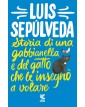Storia di una gabbianella e del gatto che le insegnò a volare - Guanda