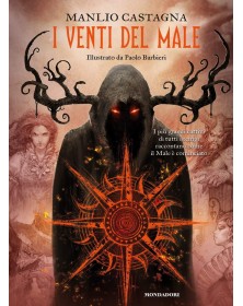 I venti del male - I più grandi cattivi di tutti i tempi raccontano come il male è cominciato