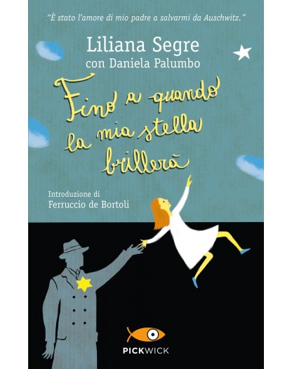 Fino a quando la mia stella brillerà