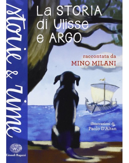 La storia di Ulisse e Argo - Ediz. a colori