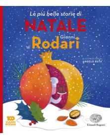 Le più belle storie di Natale di Gianni Rodari - Ediz. a colori