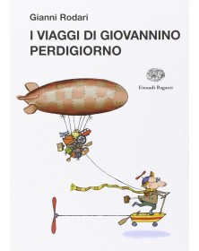 I viaggi di Giovannino Perdigiorno - Ediz. illustrata