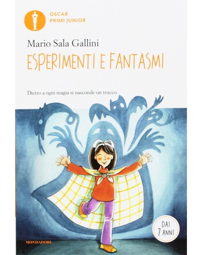 Esperimenti e fantasmi - Oscar Junior