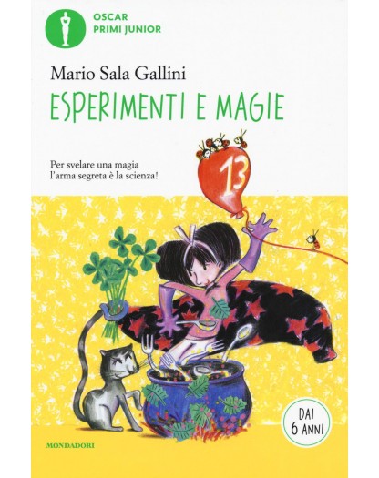 Esperimenti e magie - Ediz. illustrata - Oscar Junior