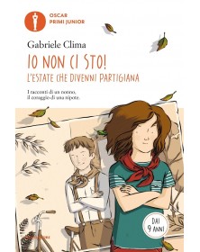 Io non ci sto! L'estate che divenni partigiana - Oscar Junior