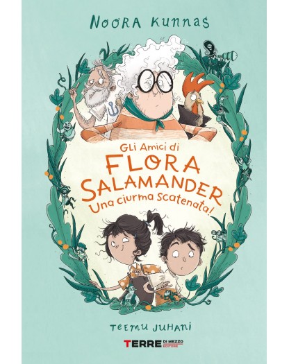 Gli amici di Flora Salamander - Una ciurma scatenata!