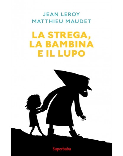 La Strega, La bambina e Il Lupo