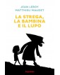 La Strega, La bambina e Il Lupo