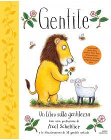 Gentile - Un libro sulla gentilezza - Ediz. a colori