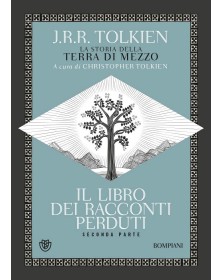 Il libro dei racconti perduti Volume 2 - La storia della Terra di mezzo