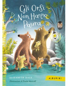 Gli orsi non hanno paura - Ediz. a colori