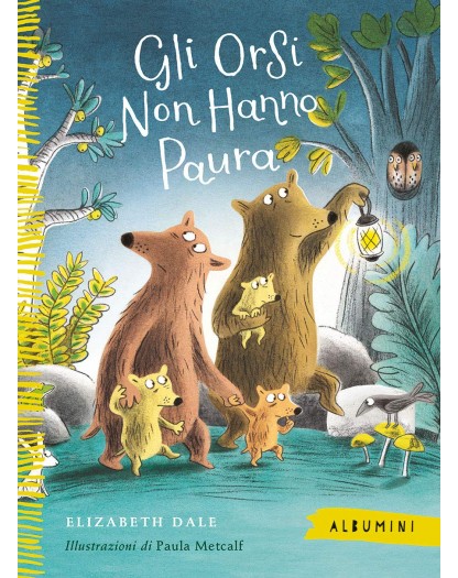 Gli orsi non hanno paura - Ediz. a colori