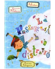 La passeggiata di un distratto - Ediz. illustrata