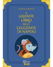 Il grande libro sulle leggende di Napoli