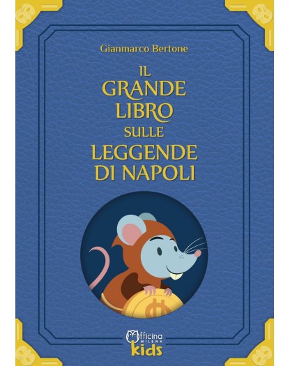 Il grande libro sulle leggende di Napoli