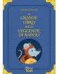 Il grande libro sulle leggende di Napoli