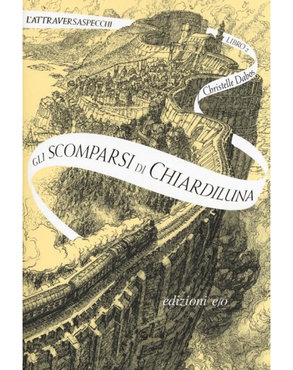 Gli scomparsi di Chiardiluna - L'Attraversaspecchi 2