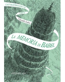 La memoria di Babel - L'Attraversaspecchi 3