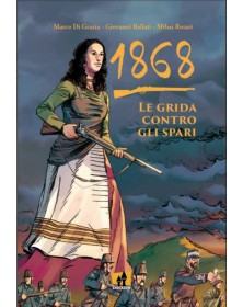 1868 - Le Grida Contro gli Spari