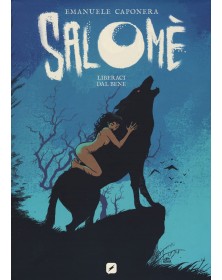 Salomè - Liberaci dal Bene