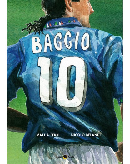 Roberto Baggio - Credere nell'impossibile