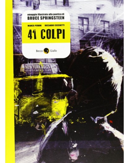 41 Colpi - Omaggio illustrato alla poetica di Bruce Springsteen