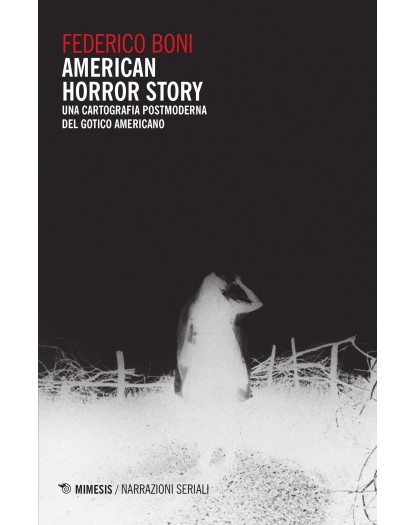 American Horror Story - Una Cartografia Postmoderna del Gotico Americano