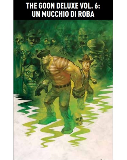 The Goon Deluxe 6: Un Mucchio di Roba