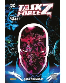 Task Force z 2: Cosa ti Divora?