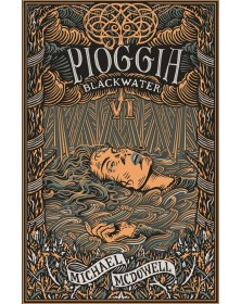 La Pioggia. Blackwater  vol. 6