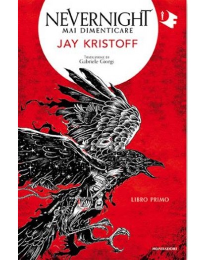 NEVERNIGHT LIBRO PRIMO - MAI DIMENTICARE - NUOVA EDIZIONE