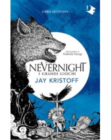 NEVERNIGHT LIBRO SECONDO - I GRANDI GIOCHI - NUOVA EDIZIONE