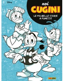 Noi Cugini – Le Più Belle Storie a Fumetti! – Volume Unico – Io Proprio Io 7 – Panini Comics – Italiano