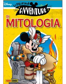 Le Più Grandi Avventure 23 – Di Mitologia – Panini Comics – Italiano