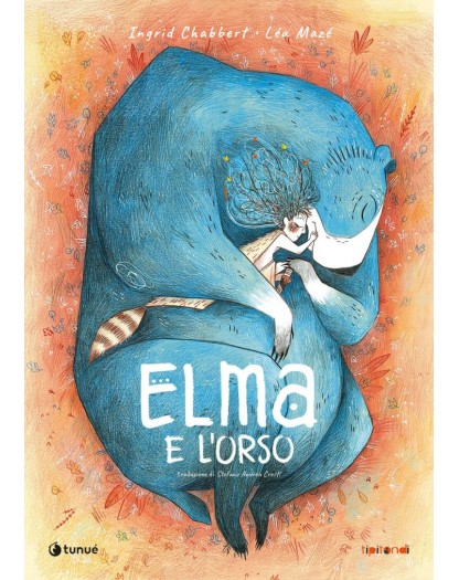 Elma e l’Orso Volume Unico – Tipitondi 120 – Tunue – Italiano