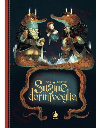 Susine e il Dormiveglia – Il Mondo di Dopo Volume Unico – Tunue – Italiano