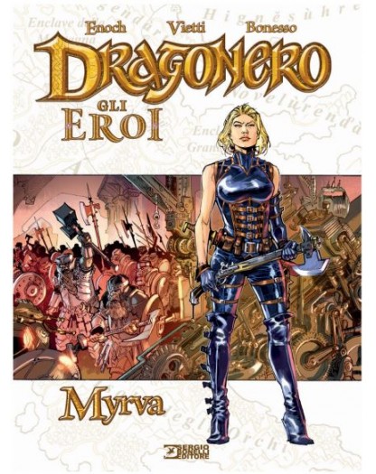 Dragonero – Gli Eroi: Myrva – Volume Unico – Sergio Bonelli Editore – Italiano