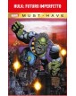 Hulk – Futuro Imperfetto – Volume Unico – Marvel Must Have – Panini Comics – Italiano