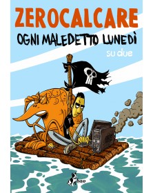 Zerocalcare – Ogni Maledetto Lunedì su Due – Volume Unico – Bao Publishing – Italiano