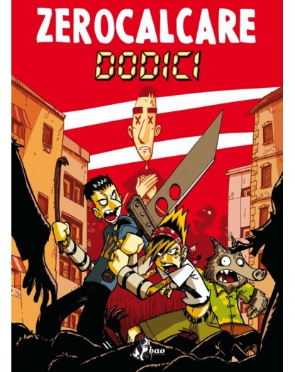 Zerocalcare – Dodici – Volume Unico – Bao Publishing – Italiano