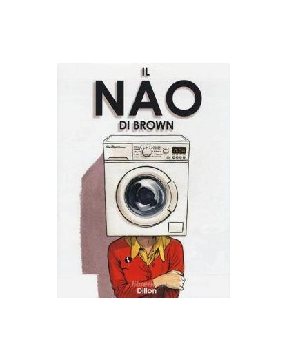 Il Nao di Brown– Bao Publishing – Italiano