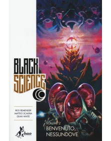 Black Science Vol. 2 – Benvenuto, Nessundove – Bao Publishing – Italiano