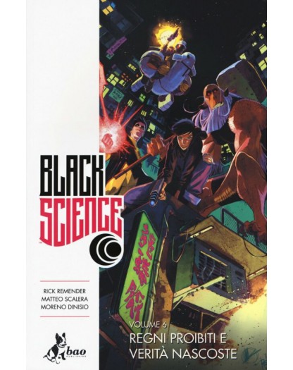 Black Science Vol. 6 – Regni Proibiti e Verità Nascoste – Bao Publishing – Italiano