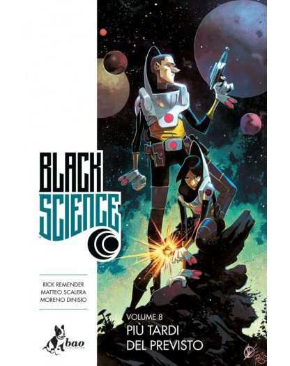 Black Science Vol. 8 – Più Tardi del Previsto – Bao Publishing – Italiano