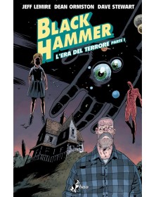 Black Hammer 3 – L’Era del Terrore – Parte 1 – Bao Publishing – Italiano