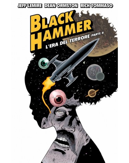 Black Hammer 4 – L’Era del Terrore – Parte 2 – Bao Publishing – Italiano