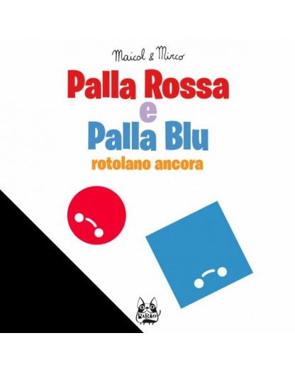 Palla Rossa e Palla Blu Rotolano Ancora – Volume Unico – Bao Publishing – Italiano
