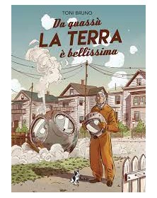 Da Quassù La Terra È Bellissima – Bao Publishing – Italiano