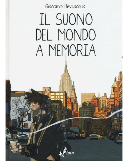 Il Suono Del Mondo A Memoria- Bao Publishing -Italiano