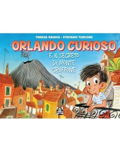 Orlando Curioso E Il Segreto Di Monte Sbuffone-  Bao Publishing – Italiano